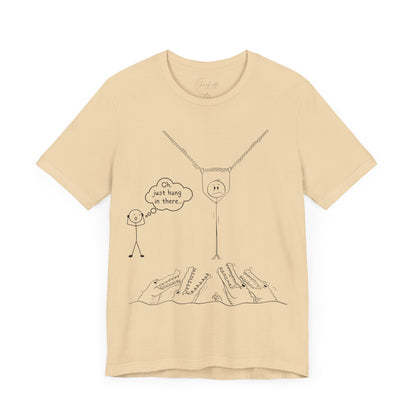 “Hang in There…” Stick Figure Tee | Dark Humor Graphic Shirt | Bella+Canvas Unisex