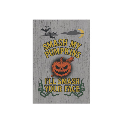 Smash My Pumpkins Halloween Flag – Funny Porch & Garden Banner & Flag (12"x18" or 24.5"x32")