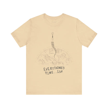 “Everything's Fine...Ish” Stick Figure Tee | Dark Humor Graphic Shirt | Bella+Canvas Unisex