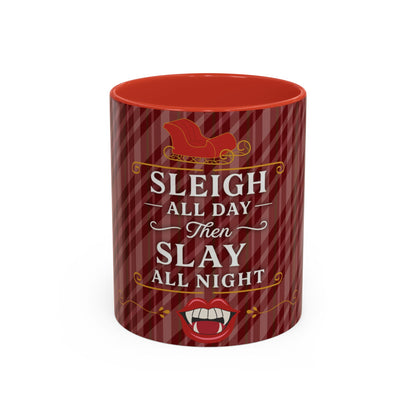 Sleigh All Day Then Slay All Night Vampire Holiday Coffee Mug