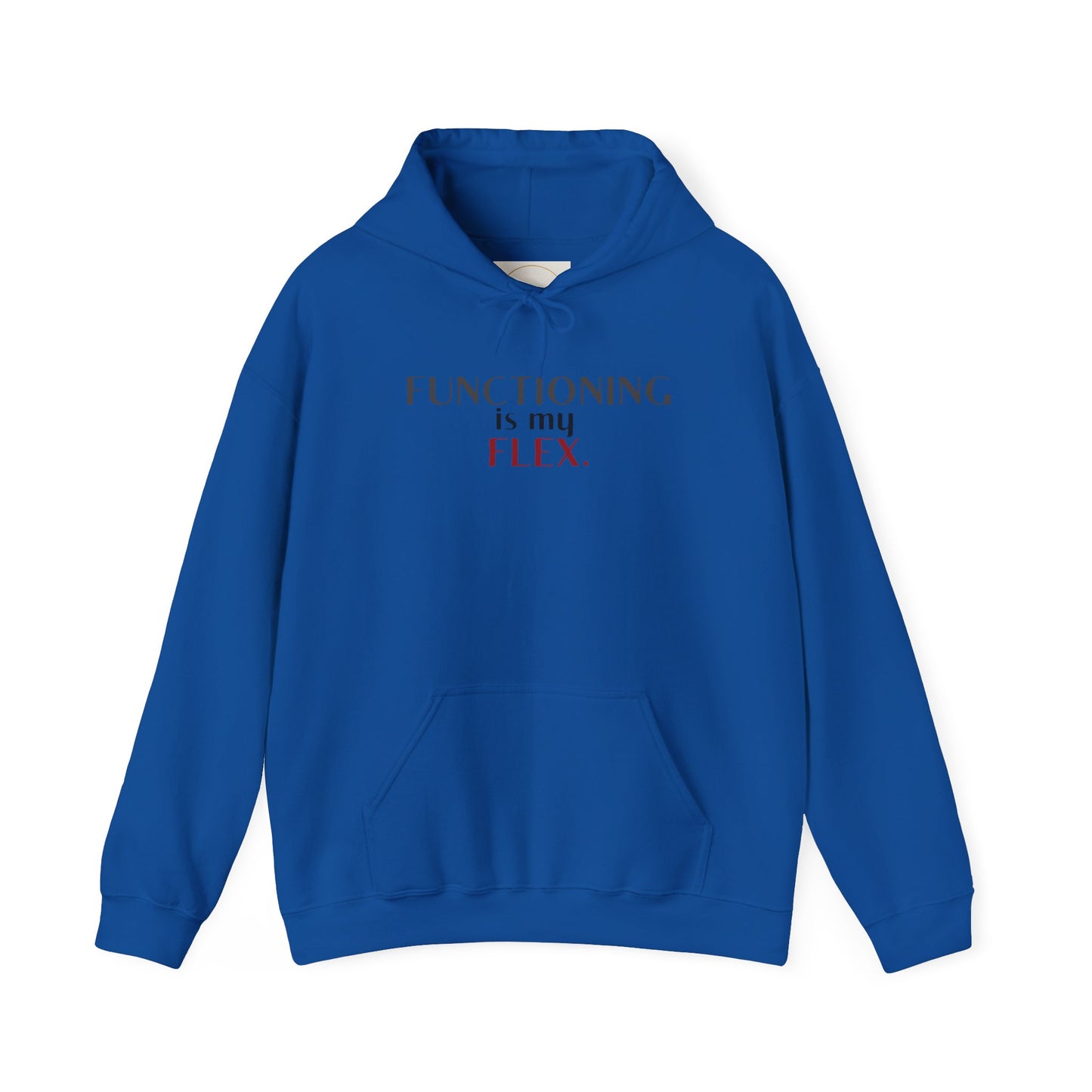 Functioning Is My Flex. Gildan Unisex Hoodie
