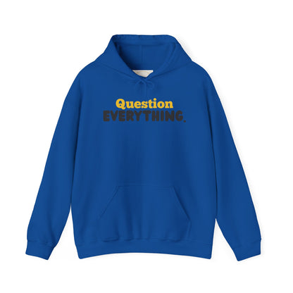 Question Everything. Gildan Unisex Hoodie