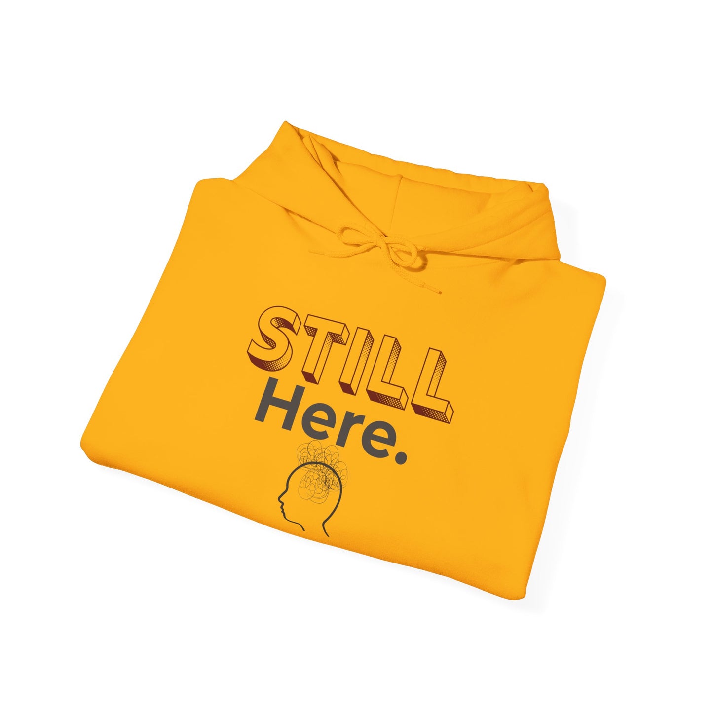 Still Here - Minimalist Unisex Hoodie
