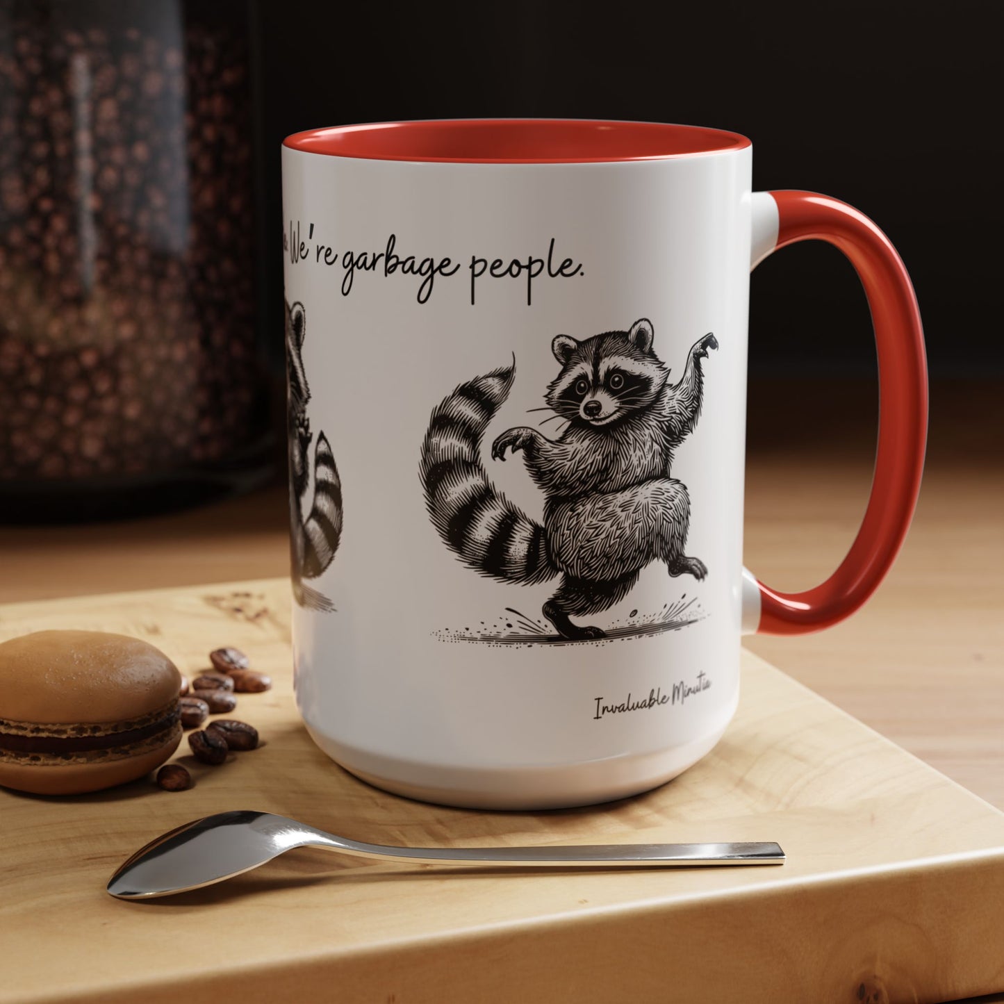 “We’re not trash people. We’re garbage people.” Ceramic Mug (Multiple Colors) 11oz/15oz