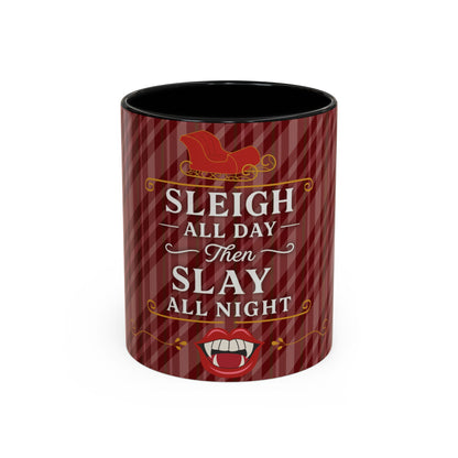 Sleigh All Day Then Slay All Night Vampire Holiday Coffee Mug