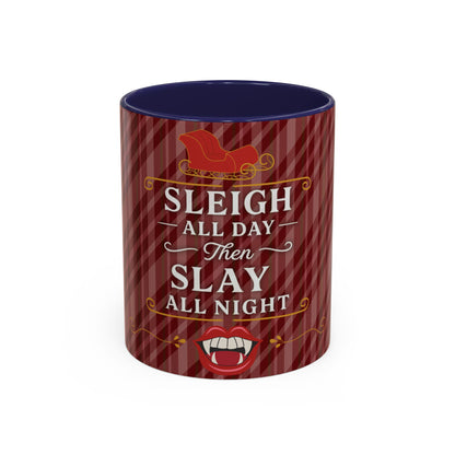 Sleigh All Day Then Slay All Night Vampire Holiday Coffee Mug