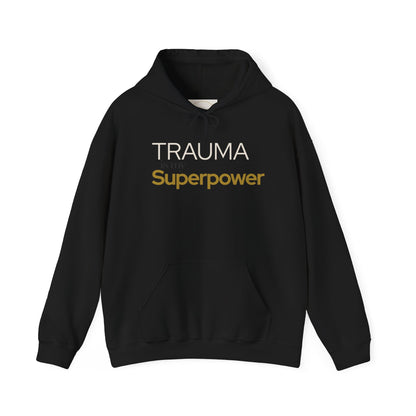 Trauma is my Superpower Gildan Unisex Hoodie