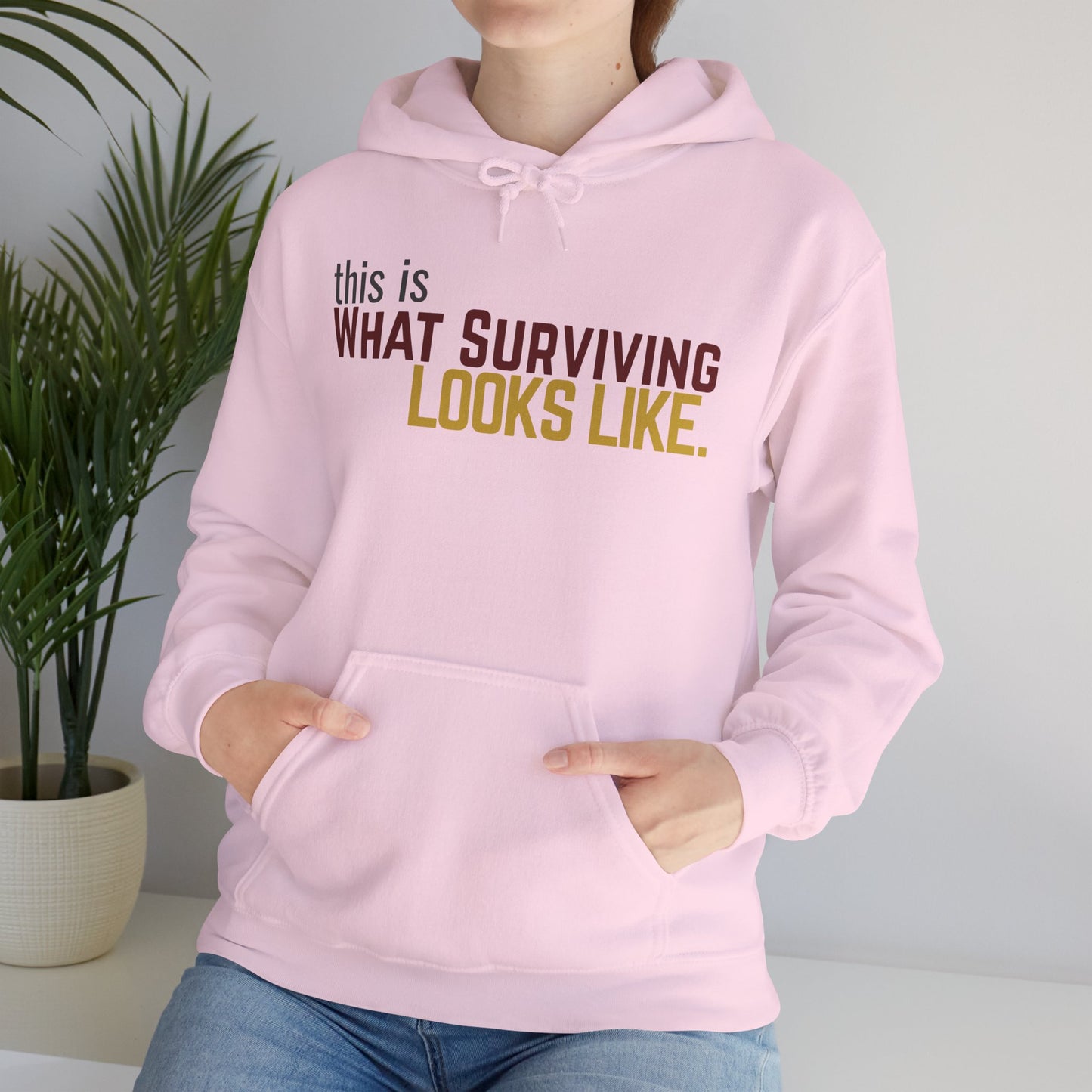 This Is What Surviving Looks Like Gildan Unisex Hoodie