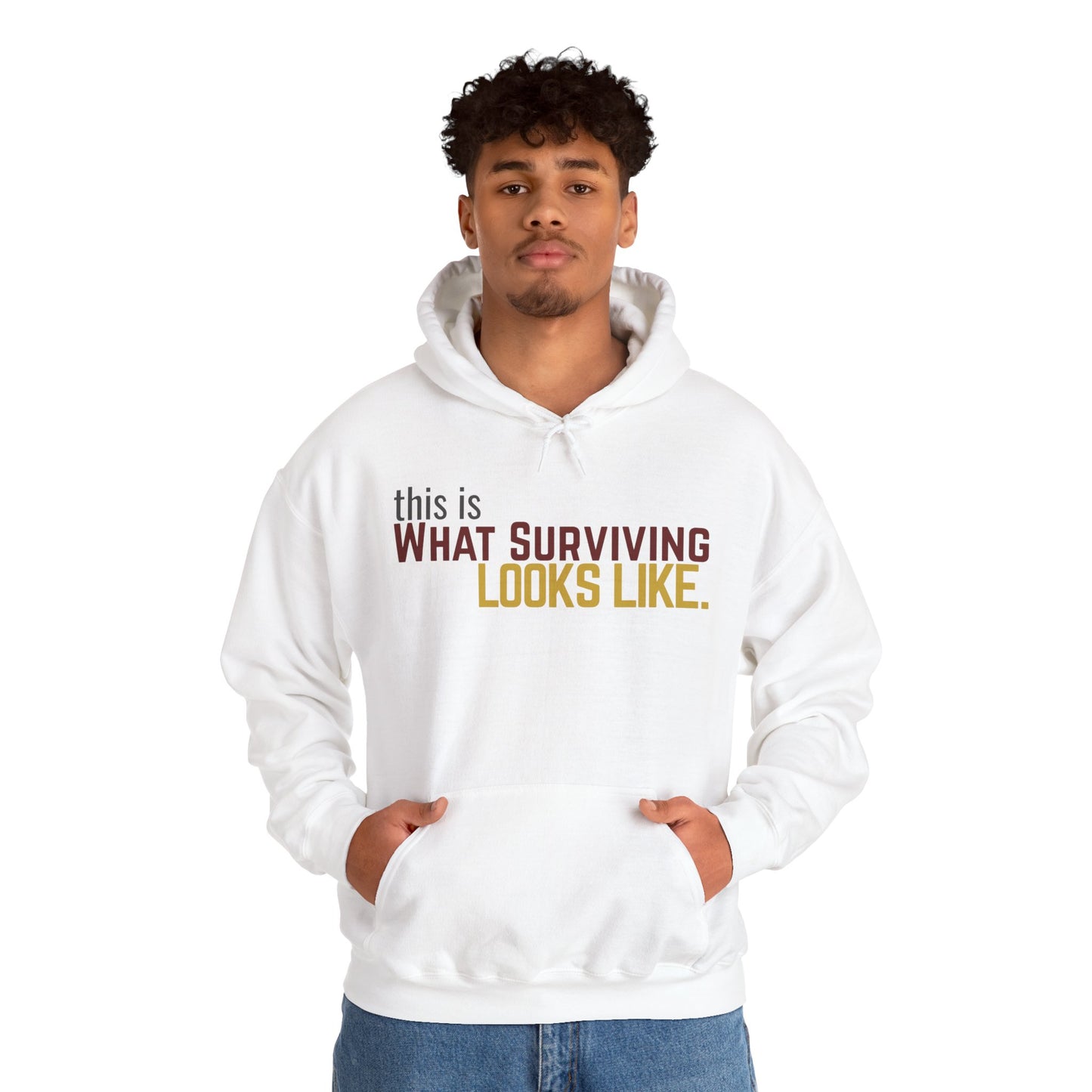 This Is What Surviving Looks Like Gildan Unisex Hoodie