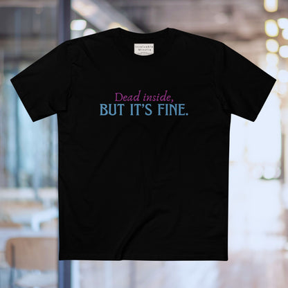 Dead Inside But It’s Fine – Funny Sarcastic Quote T-Shirt | Premium Comfort Tee AS Colour 5001 Premium Unisex Tee