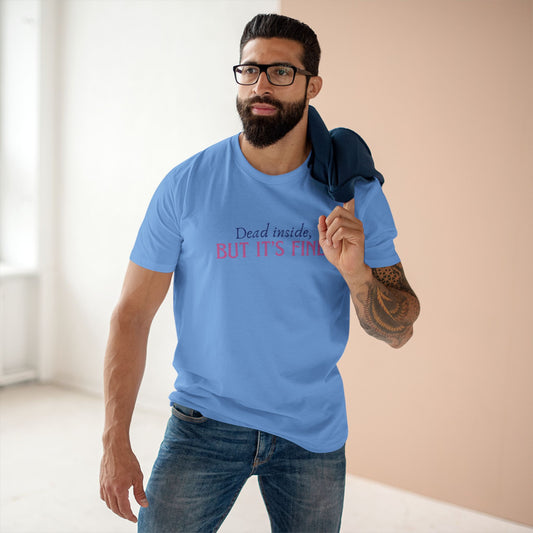 Dead Inside But It’s Fine – Funny Sarcastic Quote T-Shirt | Premium Comfort Tee AS Colour 5001 Premium Unisex Tee