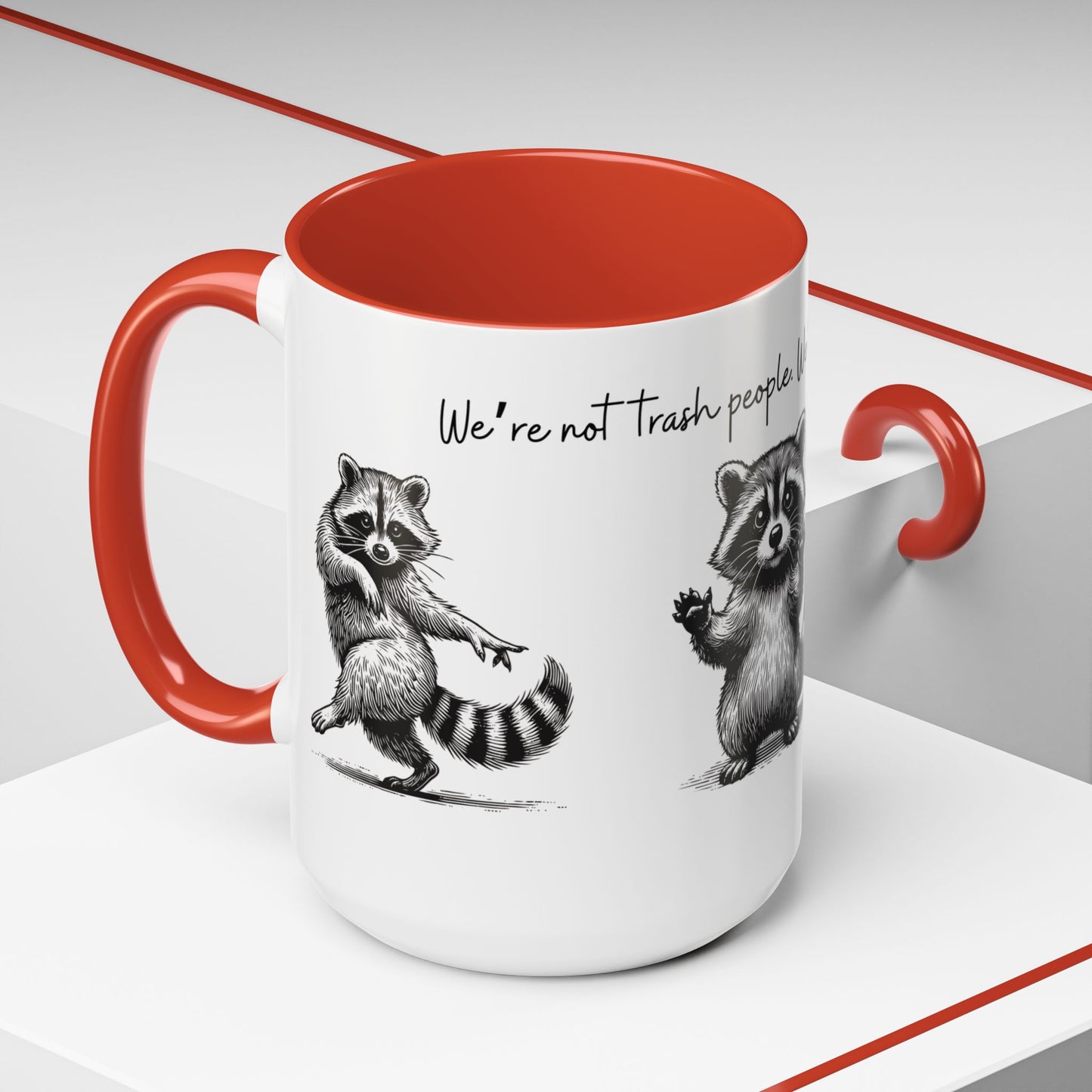 “We’re not trash people. We’re garbage people.” Ceramic Mug (Multiple Colors) 11oz/15oz