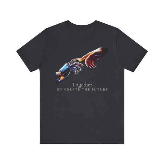 Robotic & Human Hand Touching Jersey Tee - "Together We Create the Future" - Inspirational T-Shirt - Soft, Comfortable Graphic Tee