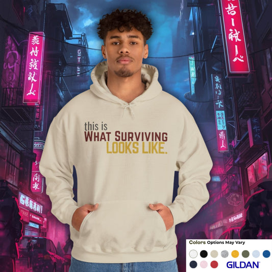 This Is What Surviving Looks Like Gildan Unisex Hoodie