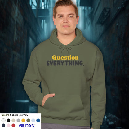 Question Everything. Gildan Unisex Hoodie