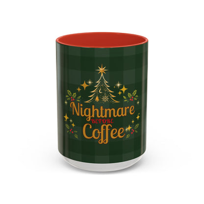 Nightmare Before Coffee Holiday Mug – Funny Christmas Accent Mug (11oz & 15oz)