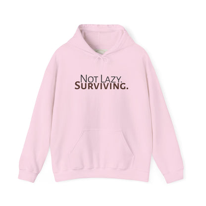 Not lazy. Surviving. Gildan Unisex Hoodie