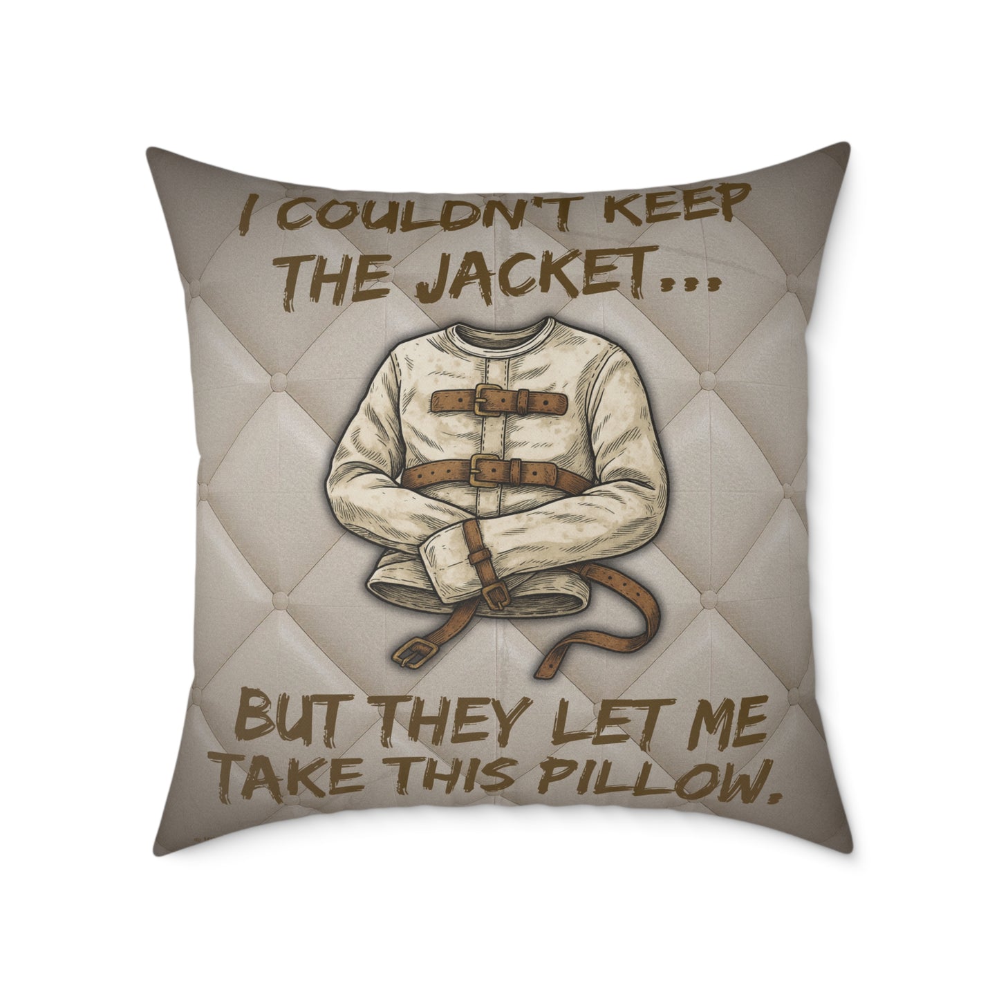Asylum Humor Poly Canvas Throw Pillow — “I Couldn’t Keep the Jacket…” | Patient No. 4815 Back Print