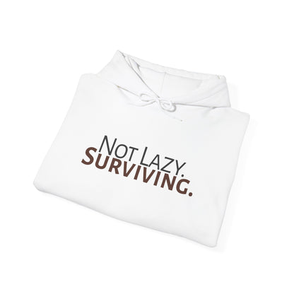Not lazy. Surviving. Gildan Unisex Hoodie