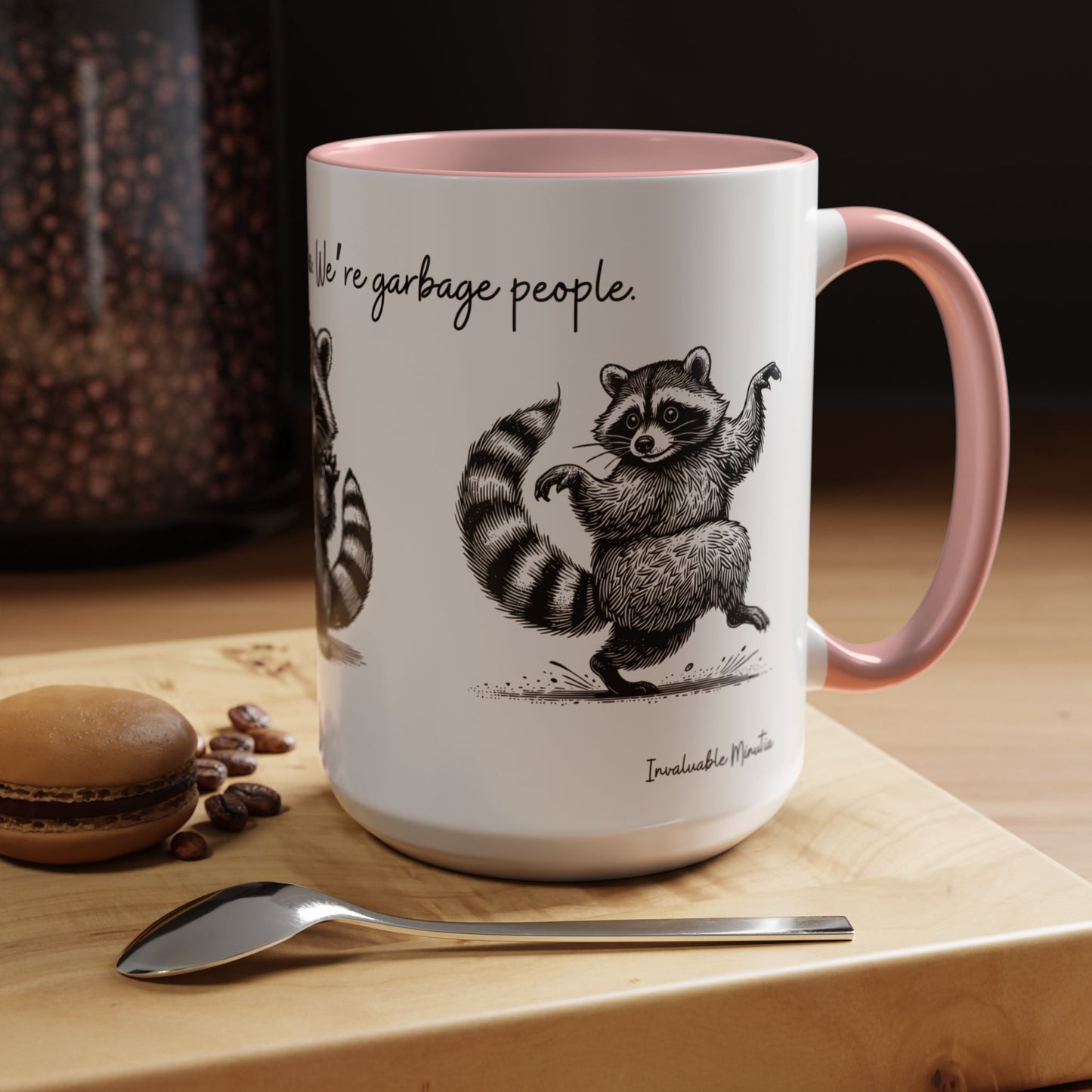 “We’re not trash people. We’re garbage people.” Ceramic Mug (Multiple Colors) 11oz/15oz