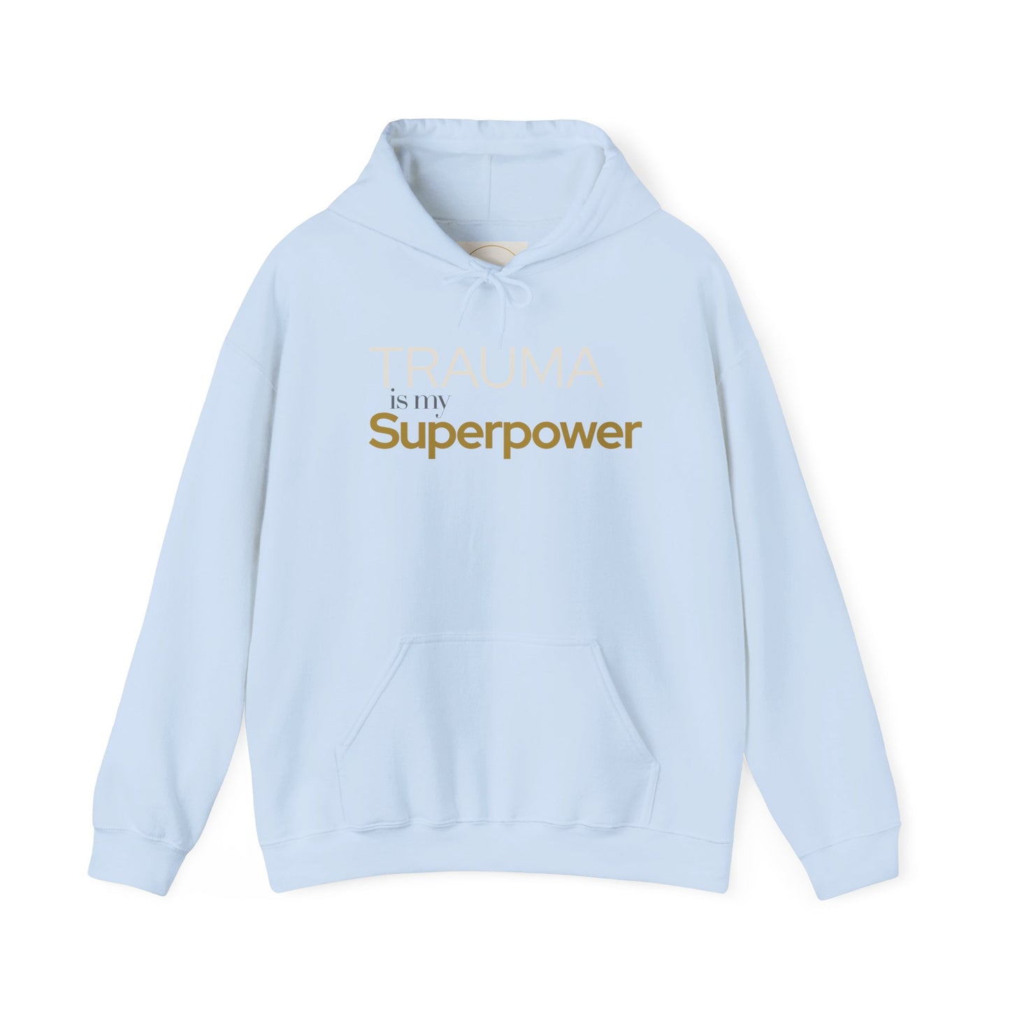 Trauma is my Superpower Gildan Unisex Hoodie