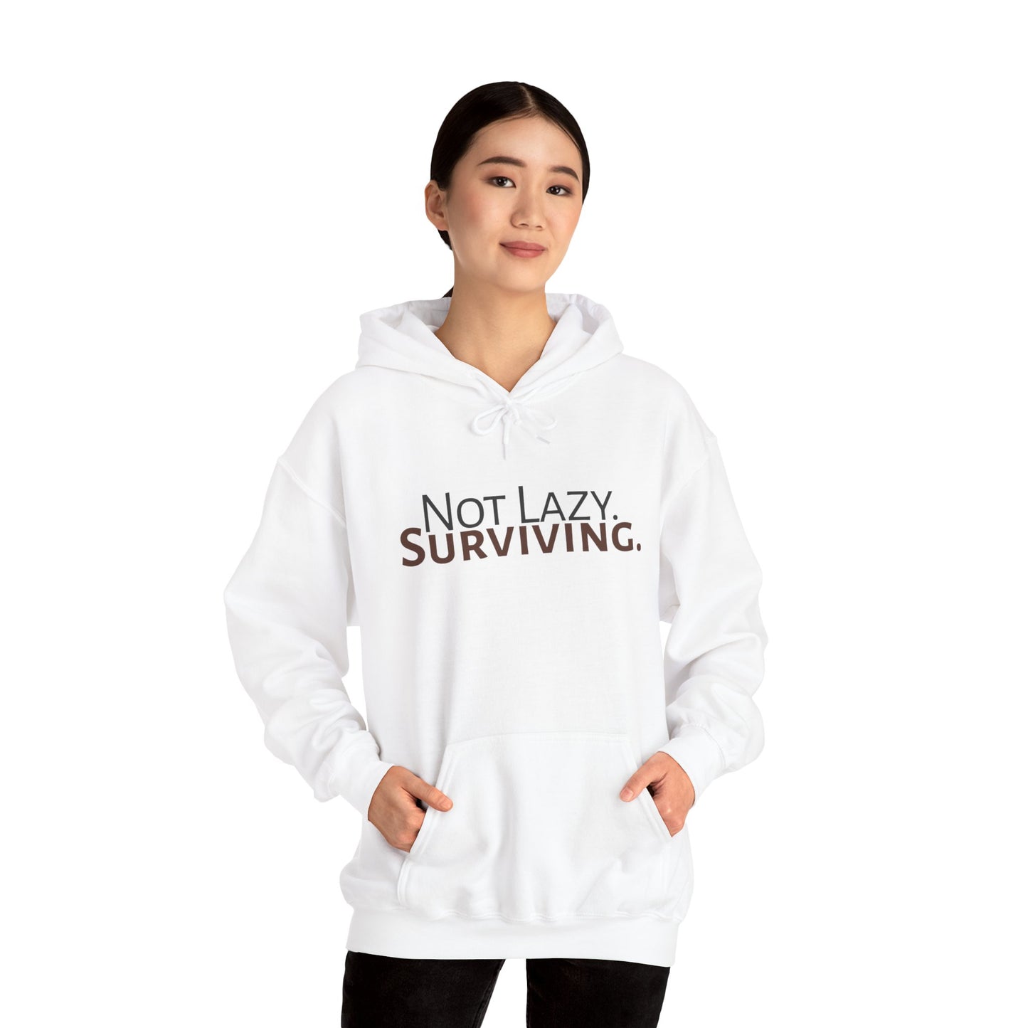 Not lazy. Surviving. Gildan Unisex Hoodie