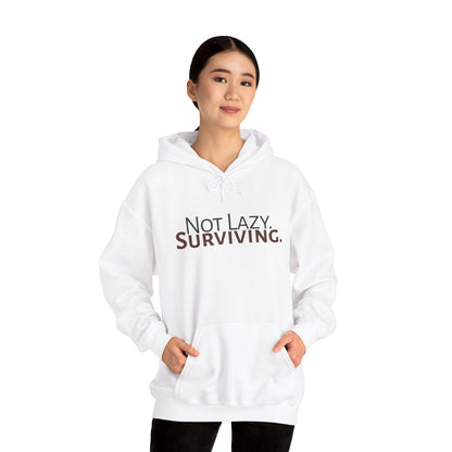 Not lazy. Surviving. Gildan Unisex Hoodie