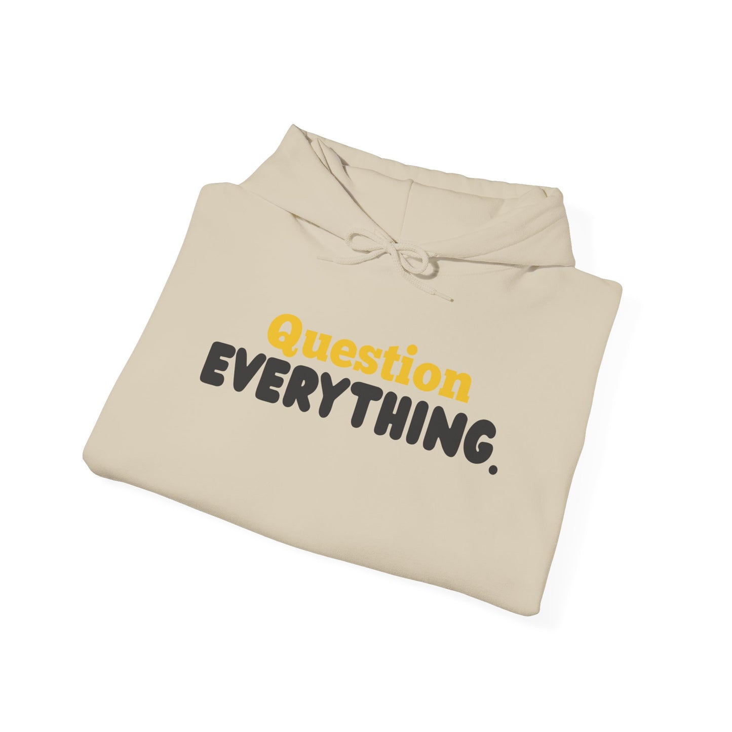 Question Everything. Gildan Unisex Hoodie