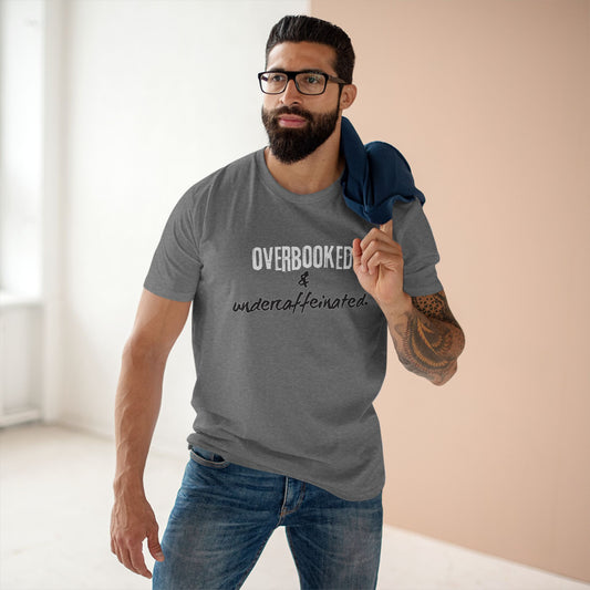 Overbooked & Undercaffeinated Funny T-Shirt – Premium AS Colour Tee for Coffee Lovers