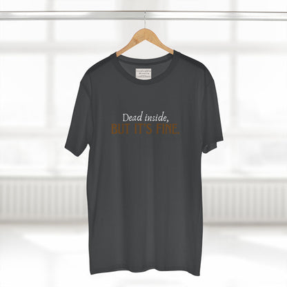 Dead Inside But It’s Fine – Funny Sarcastic Quote T-Shirt | Premium Comfort Tee AS Colour 5001 Premium Unisex Tee