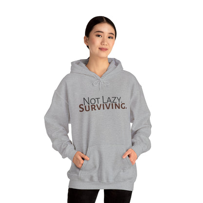 Not lazy. Surviving. Gildan Unisex Hoodie