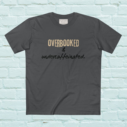 Overbooked & Undercaffeinated Funny T-Shirt – Premium AS Colour Tee for Coffee Lovers