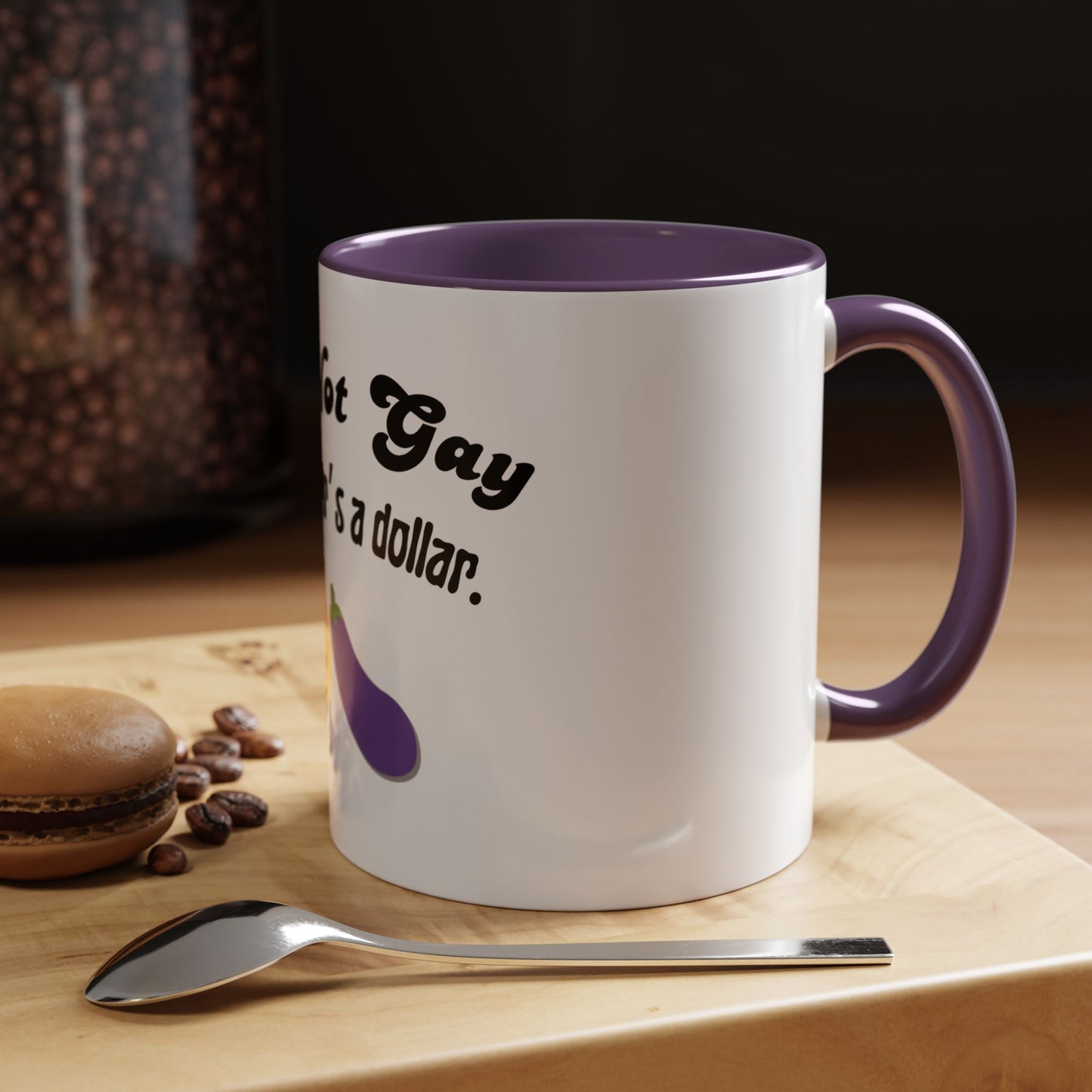 💸 “I’m Not Gay, But a Dollar’s a Dollar” Accent Mug – Funny Queer Humor Ceramic