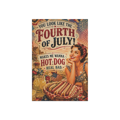 4th of July Garden Banner or House Flag You Look Like the 4th of July! Makes Me Wanna Hot Dog Real Bad