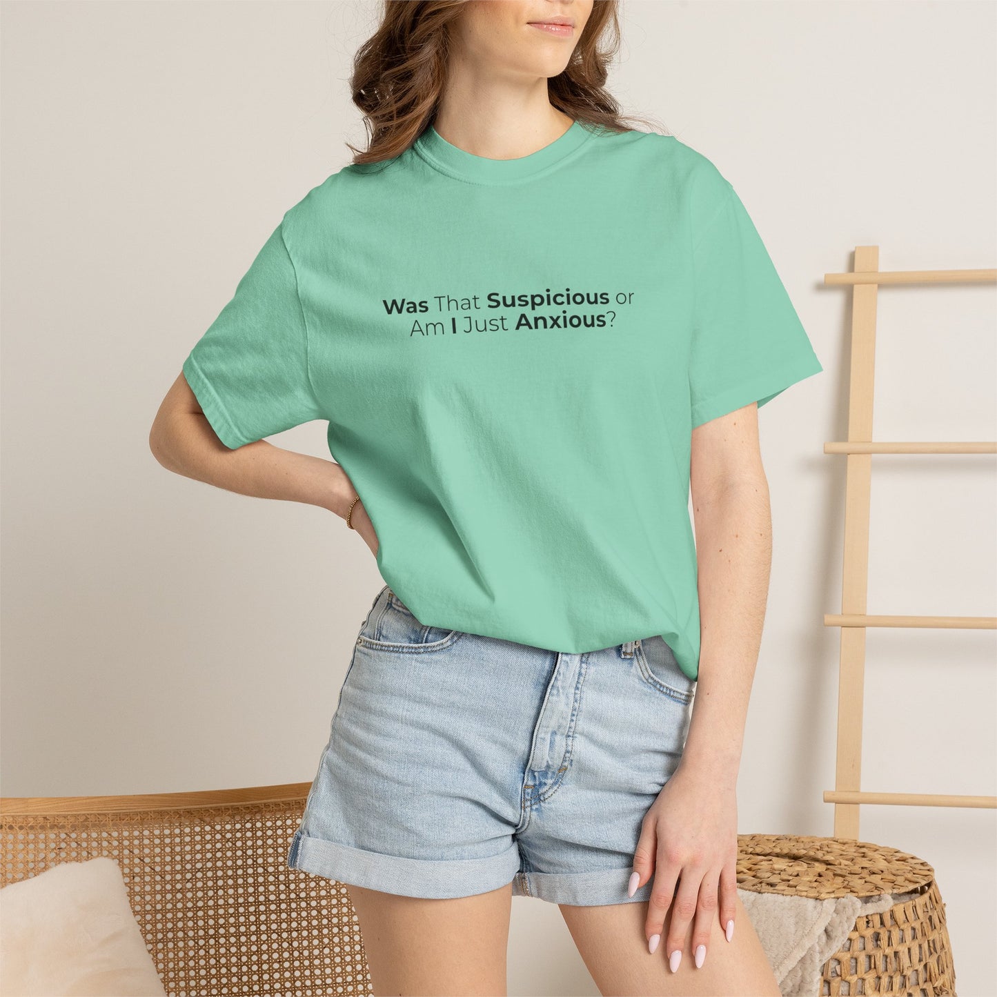 Was That Suspicious Or Am I Just Anxious Shirt, Funny Anxiety Tee, Overthinker Gift, Comfort Colors T Shirt