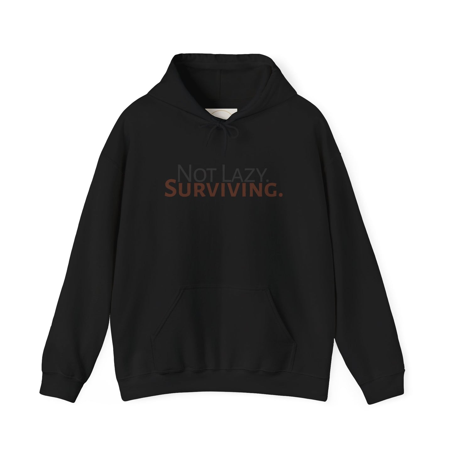 Not lazy. Surviving. Gildan Unisex Hoodie