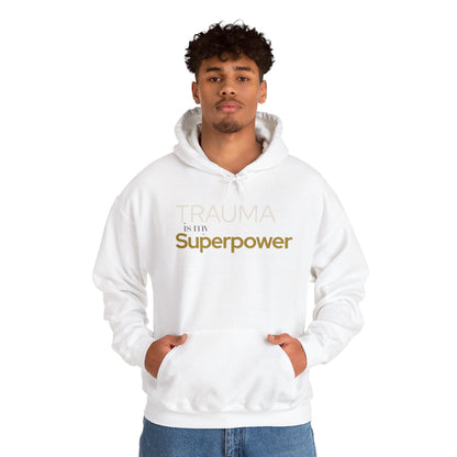 Trauma is my Superpower Gildan Unisex Hoodie