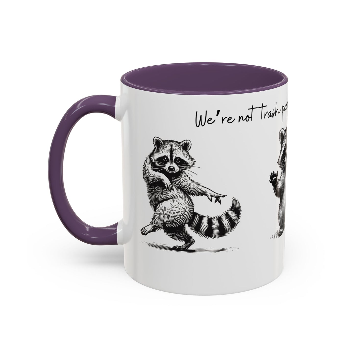“We’re not trash people. We’re garbage people.” Ceramic Mug (Multiple Colors) 11oz/15oz