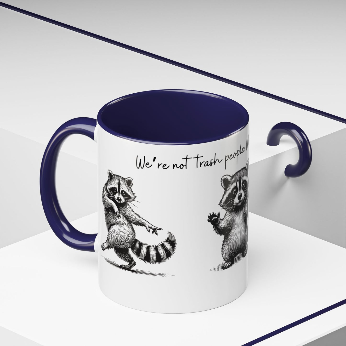 “We’re not trash people. We’re garbage people.” Ceramic Mug (Multiple Colors) 11oz/15oz