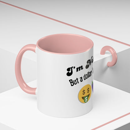 💸 “I’m Not Gay, But a Dollar’s a Dollar” Accent Mug – Funny Queer Humor Ceramic