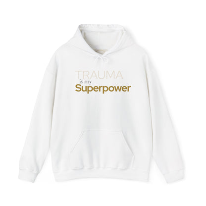 Trauma is my Superpower Gildan Unisex Hoodie