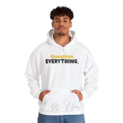 Question Everything. Gildan Unisex Hoodie