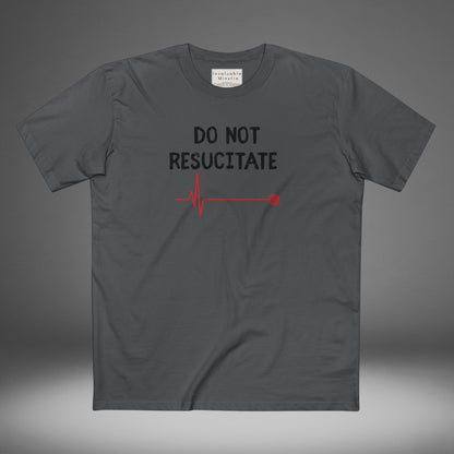 DO NOT RESUSCITATE Tee – Dark Humor Minimalist Unisex T-Shirt | AS Colour 5001