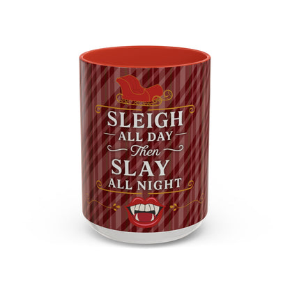 Sleigh All Day Then Slay All Night Vampire Holiday Coffee Mug