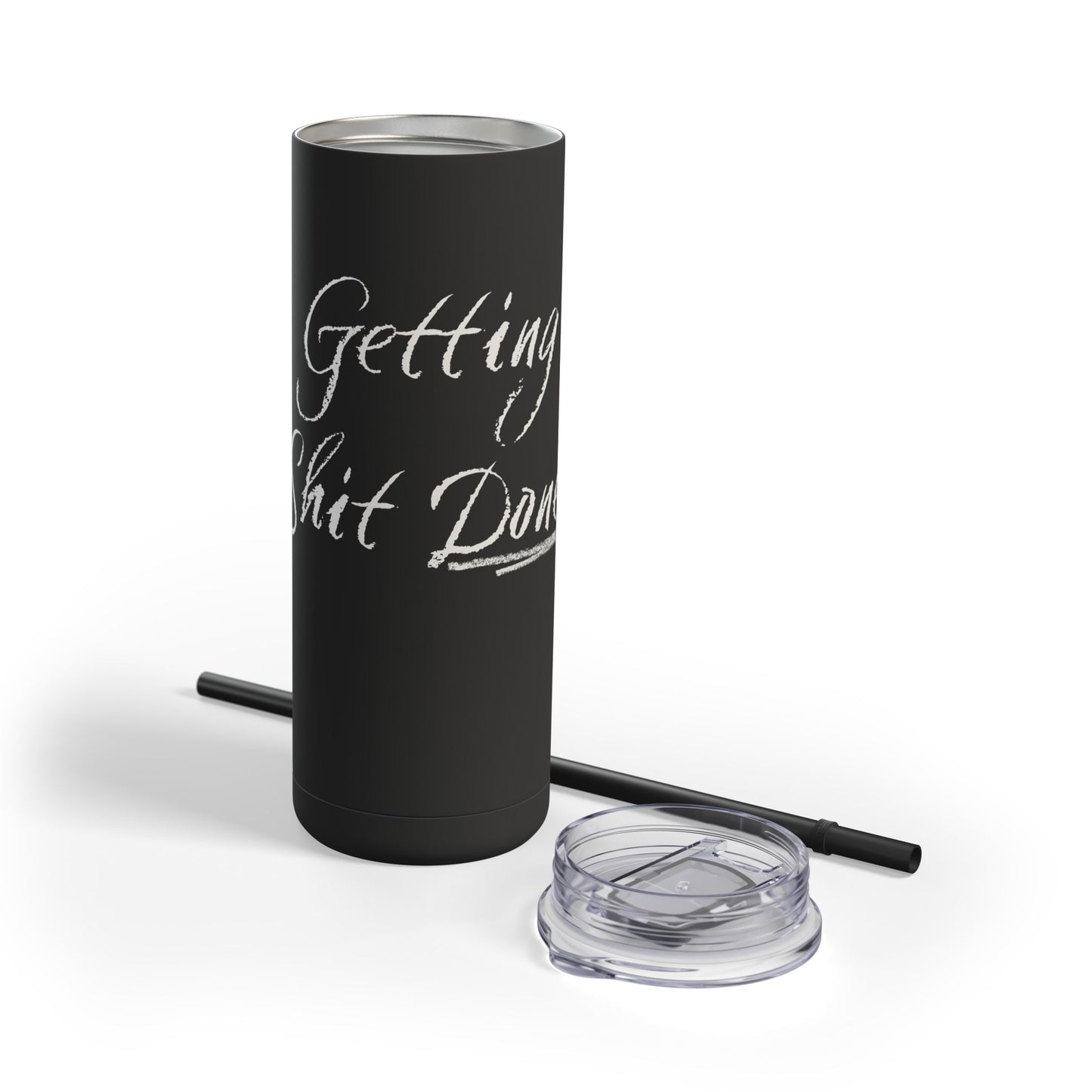 “Getting Shit Done” Matte Tumbler – 20oz Maars Skinny Tumbler with Straw | Chalk Script Hydration Statement