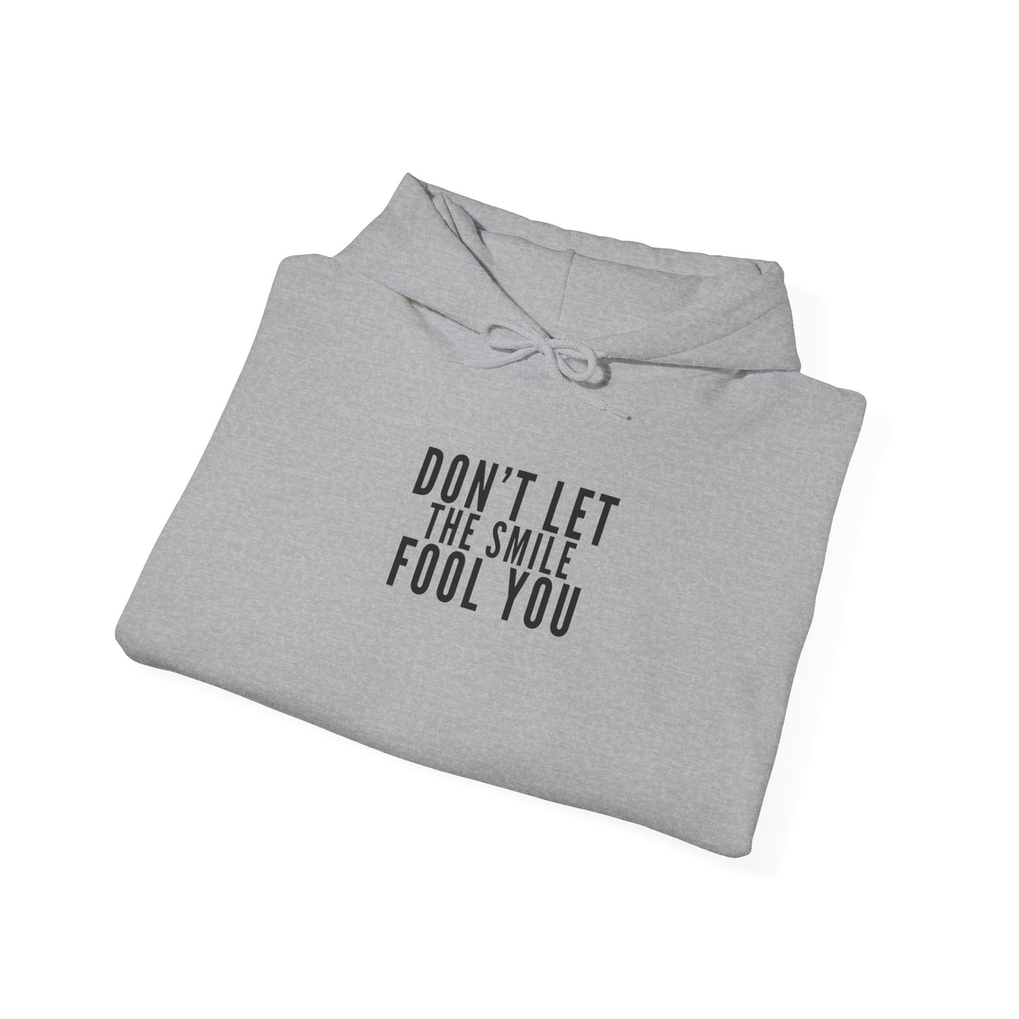 Don't Let the Smile Fool You. Gildan Unisex Hoodie