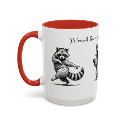 “We’re not trash people. We’re garbage people.” Ceramic Mug (Multiple Colors) 11oz/15oz