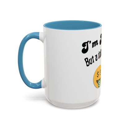 💸 “I’m Not Gay, But a Dollar’s a Dollar” Accent Mug – Funny Queer Humor Ceramic