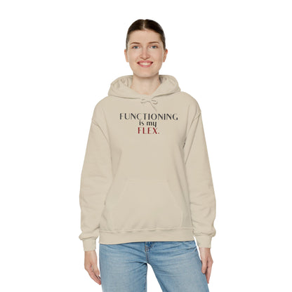 Functioning Is My Flex. Gildan Unisex Hoodie
