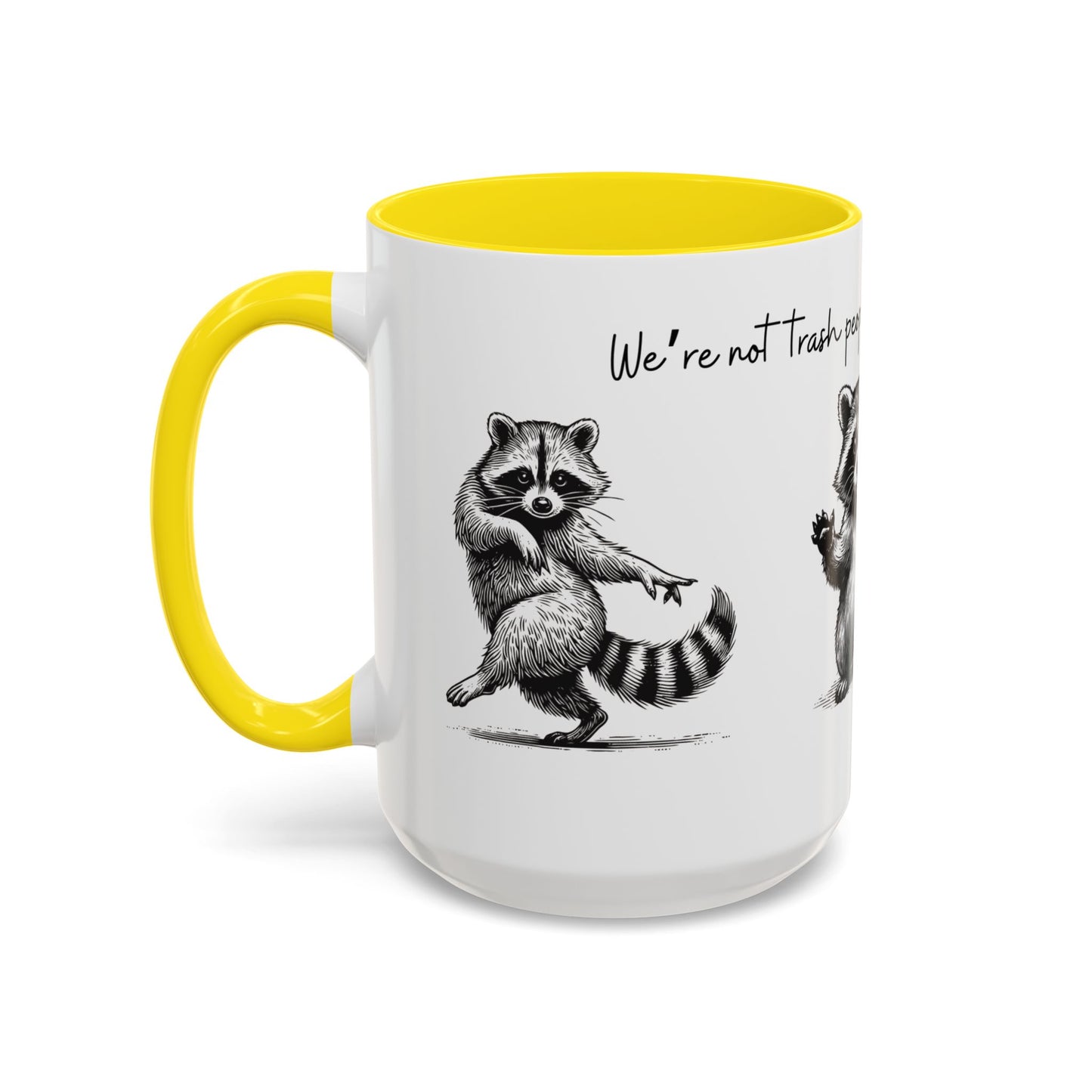 “We’re not trash people. We’re garbage people.” Ceramic Mug (Multiple Colors) 11oz/15oz